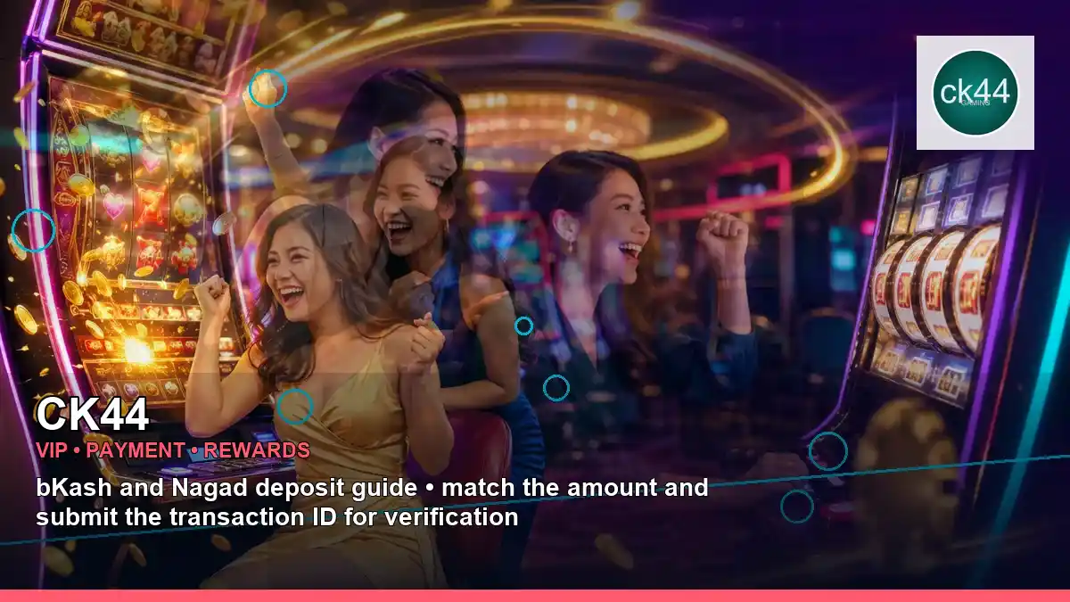 CK44 bKash/Nagad পেমেন্ট ও VIP রিওয়ার্ড | Bangladesh casino — cashback information · 3 — wallet