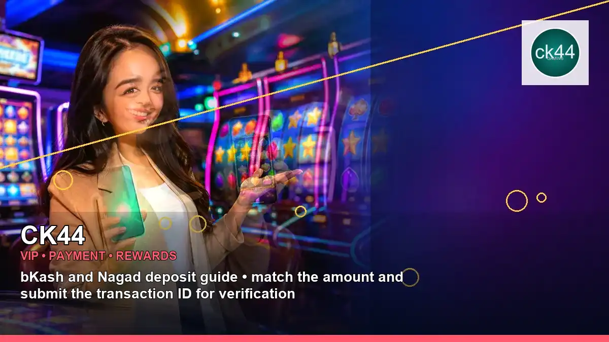 CK44 bKash/Nagad পেমেন্ট ও VIP রিওয়ার্ড | Bangladesh casino — cashback information · 3 — wallet